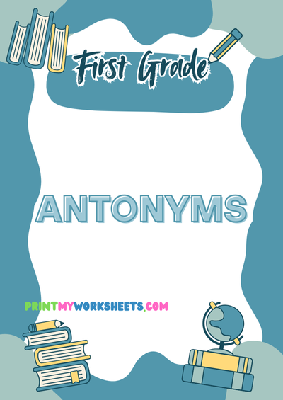 Antonyms Worksheet